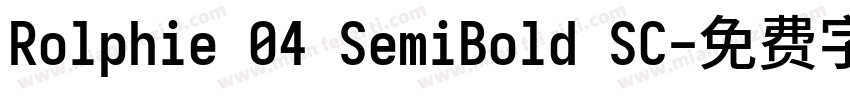 Rolphie 04 SemiBold SC字体转换
